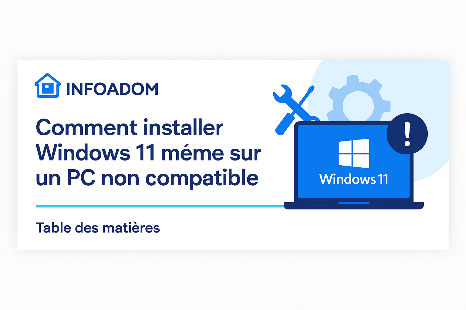 Comment installer Windows 11 même sur un PC non compatible
